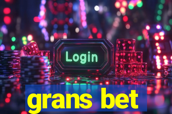 grans bet